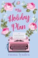 The Holiday Plan: An utterly charming, feel-good romance