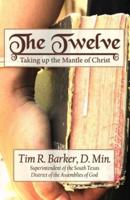 The Twelve: Taking up the Mantle of Christ