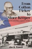 From Cotton Picker to Store Keeper