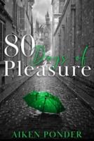 80 Days of Pleasure (Days of Pleasure Series Book 8)