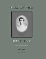 Selected Piano Works of Helen C. Crane - Book Two - Advanced