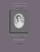 Selected Art Songs for Medium Voice Accompanied Helen C. Crane Book One