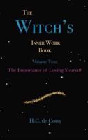The Witch's Inner Work Book Vol. 2: Volume Two: The Importance of Loving Yourself