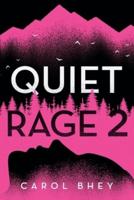 Quiet Rage 2