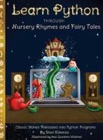 Learn Python Through Nursery Rhymes and Fairy Tales