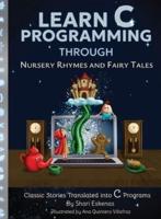 Learn C Programming Through Nursery Rhymes and Fairy Tales