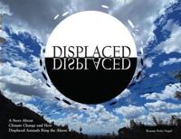 DISPLACED: A Story About Climate Change and How Displaced Animals Ring the Alarm