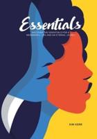 Essentials: Discover the Essentials for a Meaningful Life and Eternal Legacy