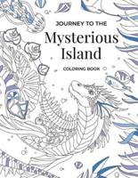 Journey to the Mysterious Island Coloring Book: Find Majestic Animals and Exotic Sea Creatures Amid a Tropical Garden Landscape (30 double page spread coloring pages equal to 60 single coloring pages)