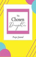 The Chosen Daughter: Prayer Journal