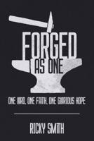 Forged As One