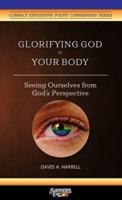 Glorifying God in Your Body: Seeing Ourselves from God's Perspective