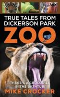 True Tales from Dickerson Park Zoo