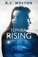 Tephra Rising: The Colony -- Book One