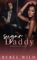 Sugar Daddy: A Daddy Issues Romance