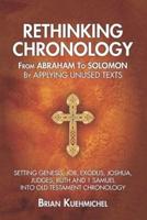 Rethinking Chronology from Abraham to Solomon by Applying Unused Texts