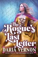The Rogue's Last Letter: Book Two of The Rewards of Ruin