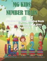 MG Kids Number Train: Number Tracing Coloring Book For Preschoolers Ages 3-5