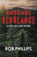 Cascade Vengeance: A Luke McCain Novel
