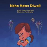 Neha Hates Diwali