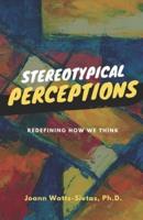 Stereotypical Perceptions