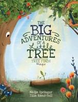 The Big Adventures Of A Little Tree