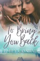 To Bring You Back: A Contemporary Christian Romance