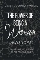 The Power of Being a Woman Devotional