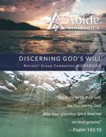 Discerning God's Will - Retreat/Group Companion Workbook