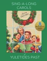 Sing Along Carols of Yuletides Past: Nostalgic Song Book for People with Alzheimer's/Dementia
