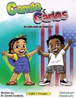 Camila e Carlos  (English Portuguese Bilingual Book for Kids - Brazilian): Brazilians in America