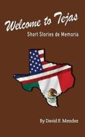 Welcome to Tejas: Short Stories de Memoria