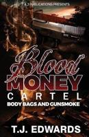 Blood Money Cartel: Body Bags and Gunsmoke