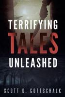 Terrifying Tales Unleashed: Unsettling Stories to Remedy Peaceful Slumber