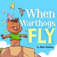 When Warthogs Fly