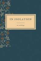 In Isolation: An Anthology