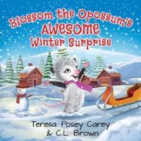 Blossom The Opossum's Awesome Winter Surprise