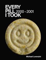 Every Pill I Took, 2000-2001