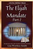 The Elijah Mandate, part 2
