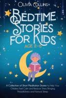 BEDTIME STORIES FOR KIDS AGES 2-6: A Collection of Short Meditation Stories to Help Your Children Feel Calm and Reduce Stress Bringing Peacefulness and Natural Sleep