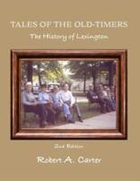 Tales of The Old-Timers - A History of Lexington