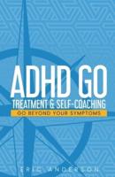 ADHD GO: Treatment & Self-Coaching