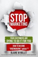 STOP Marketing - Your Customers Are Dying to Do It for You