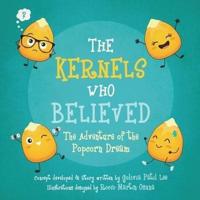 The Kernels Who Believed