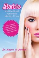 Barbie and the Great American Identity Crisis