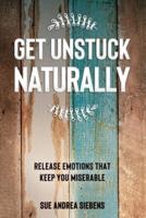 Get Unstuck Naturally