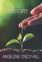 Where Is My Mentor?