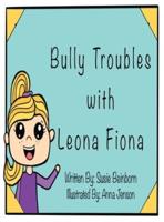Bully Troubles with Leona Fiona