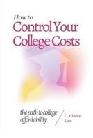 How to Control Your College Costs: The Path to College Affordability