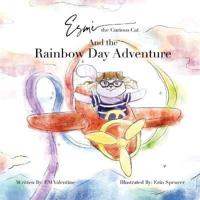 Esmè the Curious Cat And the Rainbow Day Adventure
